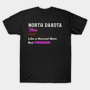 North Dakota Stronger Mom T-Shirt